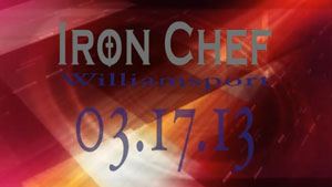 Iron Chef Williamsport 2013