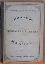 Horne's Pennsylvania German Manual, 1876